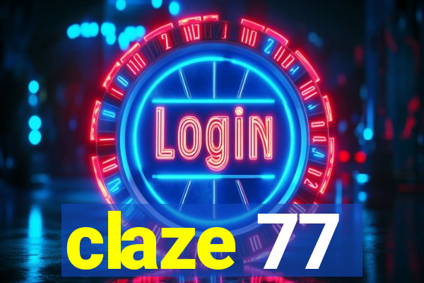 claze 77